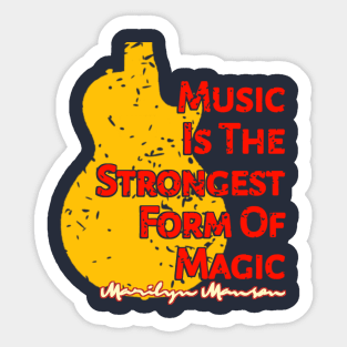 Music Is The Strongest Form Of Magic Sticker